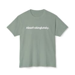 Absof*ckinglutely Unisex Tee (White Graphic)