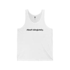 Absof*ckinglutely Unisex Tank Top (Black Graphic)
